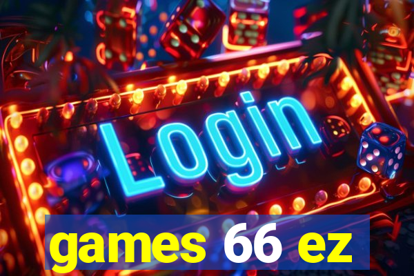 games 66 ez